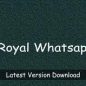 Royal WhatsApp Apk Latest Version