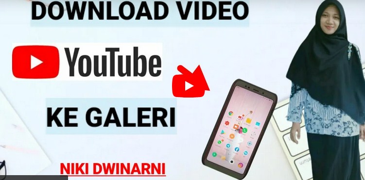 Cara Download Video Youtube Ke Galeri HP