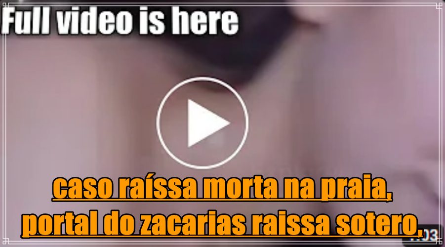 Portal Do Zacarias Raissa Sotero E Portal Zacarias Raissa Rezende Vídeo